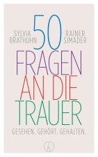 50 Fragen an die Trauer