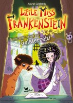 Little Miss Frankenstein - Macht euch bereit zur Geisterzeit