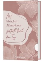 Mit biblischen Affirmationen gestärkt durch den Tag