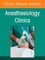 Learning and Education in Anesthesia, An Issue of Anesthesiology Clinics