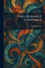 Uno, Nessuno E Centomila