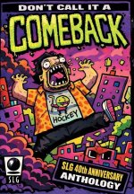 SLG PUBLISHING 40TH ANNIVERSARY ANTHOLOGY - DON'T CALL IT A COMEBACK - HARDCOVER