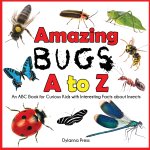 Amazing Bugs A to Z
