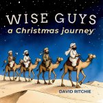 WISE GUYS a Christmas journey