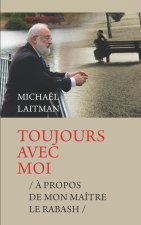 TOUJOURS AVEC MOI