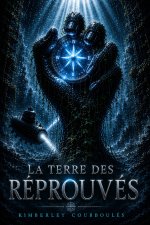 La Terre des Réprouvés