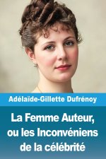 La Femme Auteur, ou les Inconvéniens de la célébrité