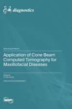 Application of Cone Beam Computed Tomography for Maxillofacial Diseases