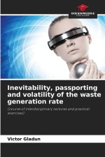 Inevitability, passporting and volatility of the waste generation rate