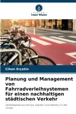 Planung und Management von Fahrradverleihsystemen für einen nachhaltigen städtischen Verkehr
