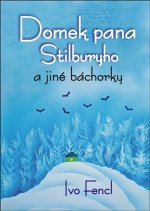 Domek pana Stilburyho a jiné báchorky