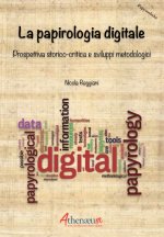 papirologia digitale. Prospettiva storico-critica e sviluppi metodologici