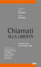 Chiamati alla libertà. Prendersi cura delle famiglie oggi