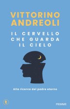 cervello che guarda il cielo. Alla ricerca del padre eterno