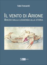 vento di Arione. Boezio dalla leggenda alla storia