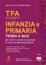 TFA sostegno infanzia e primaria. Teoria e quiz per tutte le prove di accesso ai corsi di specializzazione. Aggiornato alle nuove indicazioni nazional