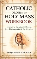 Catholic Order of the Holy Mass Workbook