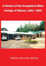 A History of the Evangelical Bible College of Malawi