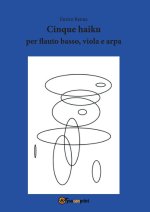 Cinque haiku per flauto basso, viola e arpa