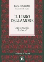 libro dell’amore. Leggere il Cantico dei Cantici