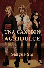 Una Canción Agridulce
