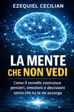 LA MENTE CHE NON VEDI
