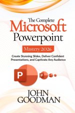 The Complete Microsoft Powerpoint Mastery 2026
