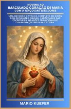 Novena ao Imaculado Coração de Maria com o Terço das Sete Dores