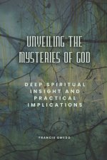 Unveiling the Mysteries of God