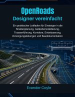 OpenRoads Designer vereinfacht