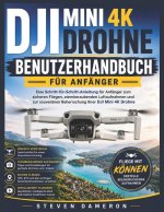 DJI MINI 4K DROHNE BENUTZERHANDBUCH FÜR ANFÄNGER