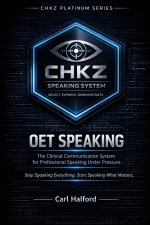 OET Speaking - The Clinical Communication System for Professional Speaking Under Pressure.