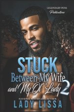 Stuck Between My Wife and My Ol' Lady