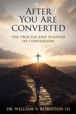 AFTER YOU ARE CONVERTED
