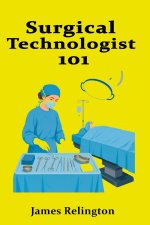 Surgical Technologist 101