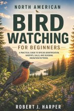 NORTH AMERICAN BIRD WATCHING FOR BEGINNERS