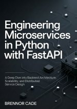 Engineering Microservices in Python with FastAPI