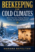Beekeeping for Cold Climates