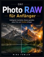 ON1 Photo RAW für Anfänger