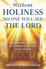 Without Holiness No One Will See The Lord