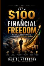 From $100 to Financial Freedom