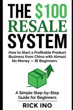 The $100 Resale System
