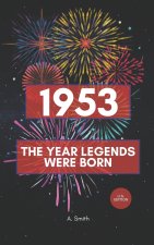 1953 - The Year Legends were Born