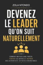 Devenez le leader qu'on suit naturellement