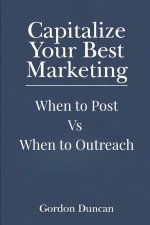 When to Post Vs When to Outreach