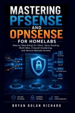 Mastering PfSense And Opnsense For Homelabs