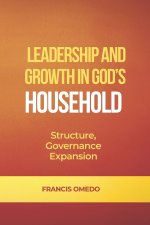 Leadership and Growth in God's Household