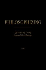 PHILOSOPHIZING