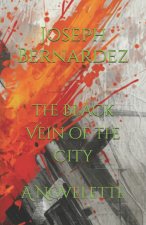 The Black Vein of the City