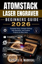 Atomstack Laser Engraver Beginner's Guide